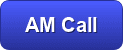 AM Call button