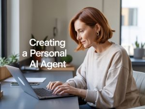woman creating a personal ai agent