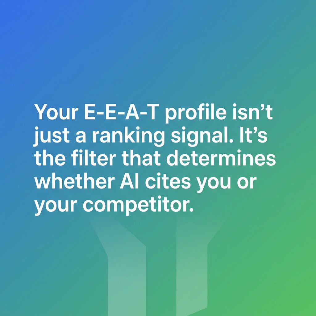 E-E-A-T and LLMs. This is your filter for effective AI search results